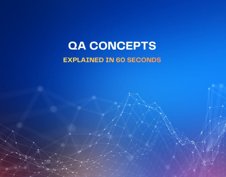 QA Concepts Explained in 60 seconds